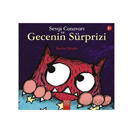 Sevgi Canavarı ve Gecenin Sürprizi - Rachel Bright - 1001 Çiçek Kitaplar