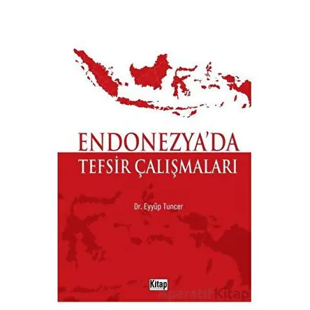 Endonezyada Tefsir Çalışmaları - Eyyüp Tuncer - Kitap Dünyası Yayınları