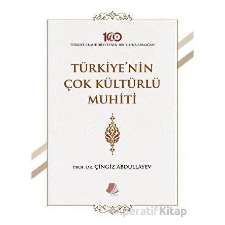 Türkiyenin Çok Kültürlü Muhiti - Çingiz Abdullayev - Turay Kitap Yayıncılık