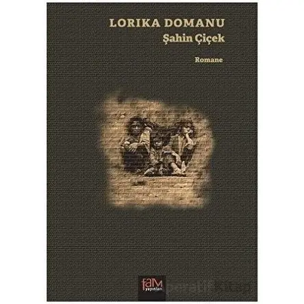 Lorıka Domanu - Şahin Çiçek - Fam Yayınları