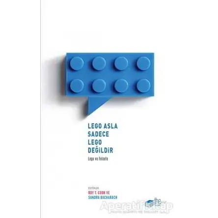 Lego Asla Sadece Lego Değildir - Roy T. Cook - The Kitap