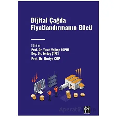 Dijital Çağda Fiyatlandırmanın Gücü - Kolektif - Gazi Kitabevi