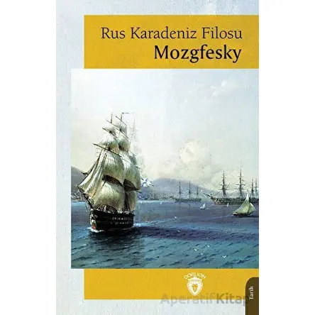 Rus Karadeniz Filosu - Mozgfesky - Dorlion Yayınları