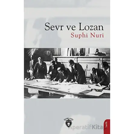 Sevr ve Lozan - Suphi Nuri - Dorlion Yayınları
