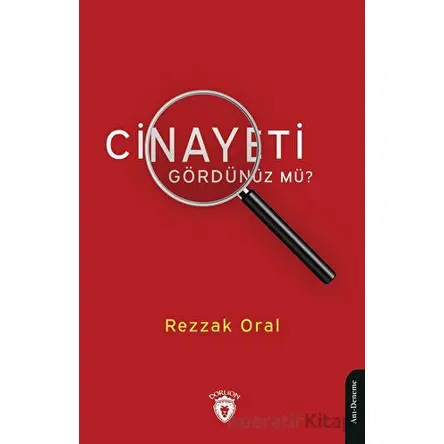 Cinayeti Gördünüz mü? - Rezzak Oral - Dorlion Yayınları