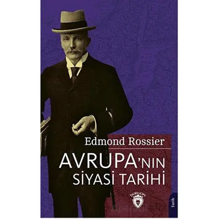 Avrupa’nın Siyasi Tarihi - Edmond Rossier - Dorlion Yayınları