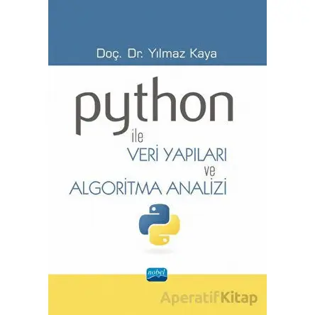 Python ile Veri Yapıları ve Algoritma Analizi - Yılmaz Kaya - Nobel Akademik Yayıncılık