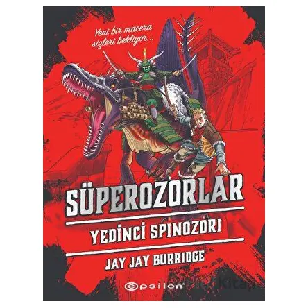 Süperozorlar 5 - Yedinci Spinozori - Jay Jay Burridge - Epsilon Yayınevi