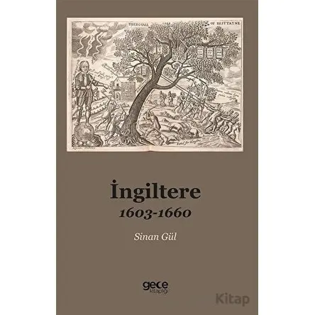 İngiltere 1603-1660 - Sinan Gül - Gece Kitaplığı