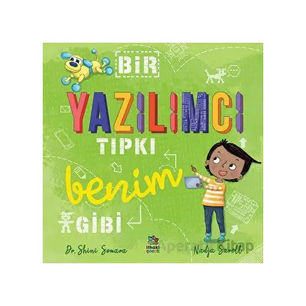 Bir Yazılımcı Tıpkı Benim Gibi - Shini Somara - İthaki Çocuk Yayınları