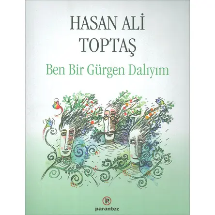 Ben Bir Gürgen Dalıyım - Hasan Ali Toptaş - Parantez Yayınları