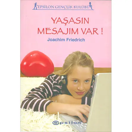 Yaşasın Mesajım Var - Joachim Friedrich - Epsilon Yayınevi