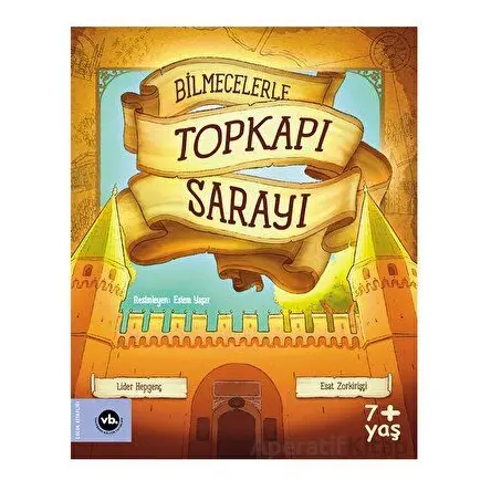 Bilmecelerle Topkapı Sarayı - Esat Zorkirişçi - Vakıfbank Kültür Yayınları