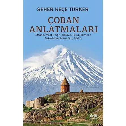 Çoban Anlatmaları - Seher Keçe Türker - Akıl Fikir Yayınları