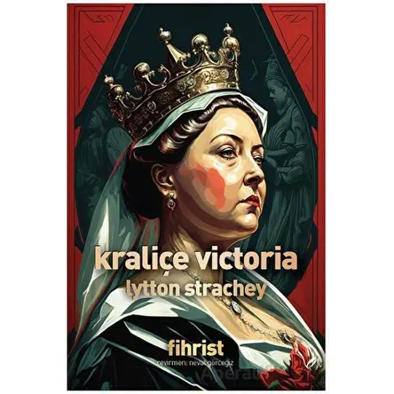 Kraliçe Victoria - Lytton Strachey - Fihrist Kitap