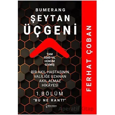 Bumerang Şeytan Üçgeni - Ferhat Çoban - İkinci Adam Yayınları