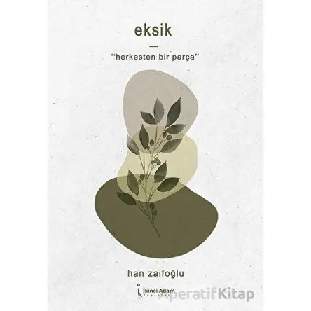 Eksik - Han Zaifoğlu - İkinci Adam Yayınları