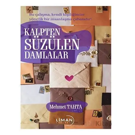 Kalpten Süzülen Damlalar - Mehmet Tahta - Liman Yayınevi