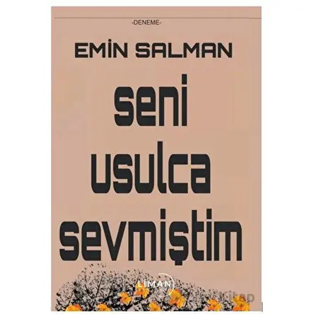 Seni Usulca Sevmiştim - Emin Salman - Liman Yayınevi