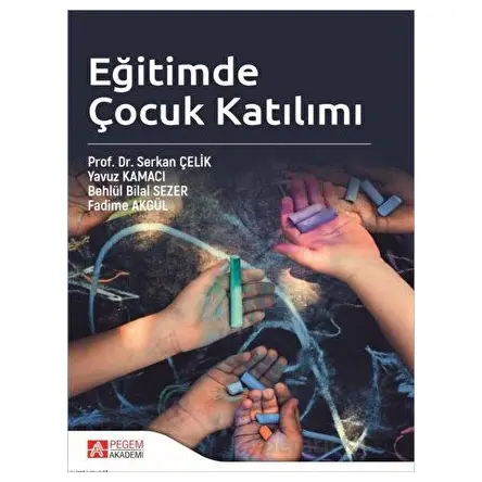 Eğitimde Çocuk Katılımı - Kolektif - Pegem Akademi Yayıncılık