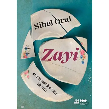 Zayi: Harp ve Darp Ülkesinde Bir Selvi - Sibel Oral - Doğan Kitap