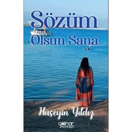 Sözüm Olsun Sana - Hüseyin Yıldız - Gülnar Yayınları