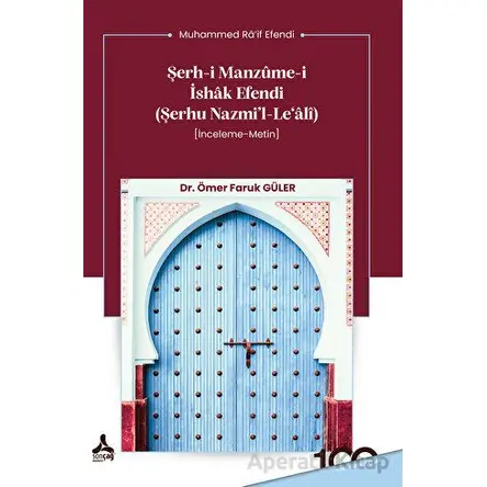 Şerh-i Manzume-i İshak Efendi (Şerhu Nazmi’l-Le‘alî) - Ömer Faruk Güler - Sonçağ Yayınları