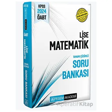 2024 KPSS ÖABT Lise Matematik Soru Bankası - Kolektif - Pegem Akademi Yayıncılık