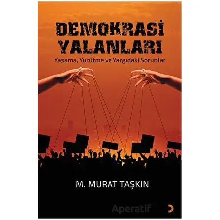 Demokrasi Yalanları - M. Murat Taşkın - Cinius Yayınları