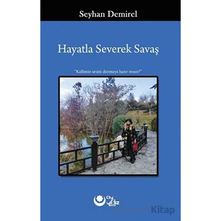 Hayatla Severek Savaş - Seyhan Demirel - Ayyıldız Kitap