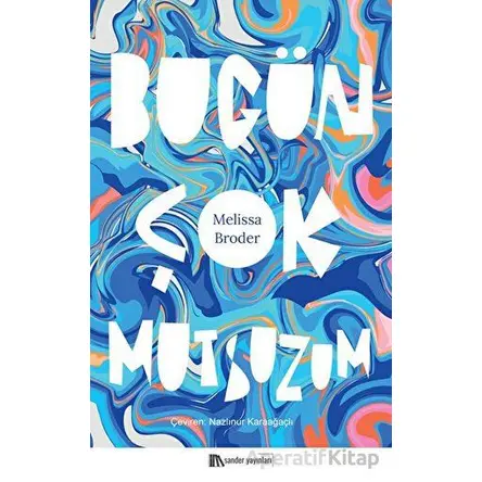 Bugün Çok Mutsuzum - Melissa Broder - Sander Yayınları