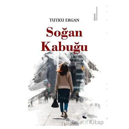 Soğan Kabuğu - Tutku Ergan - Karina Yayınevi