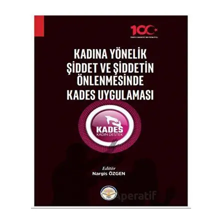 Kadına Yönelik Şiddet ve Şiddetin Önlenmesinde Kades Uygulaması