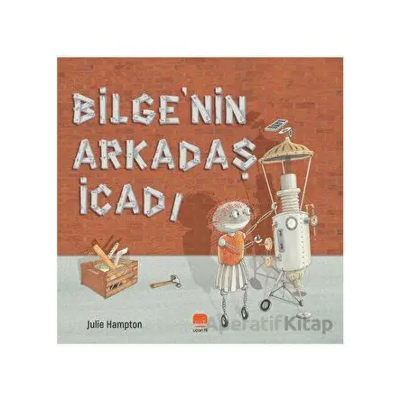 Bilgenin Arkadaş İcadı - Julie Hampton - Uçan Fil Yayınları