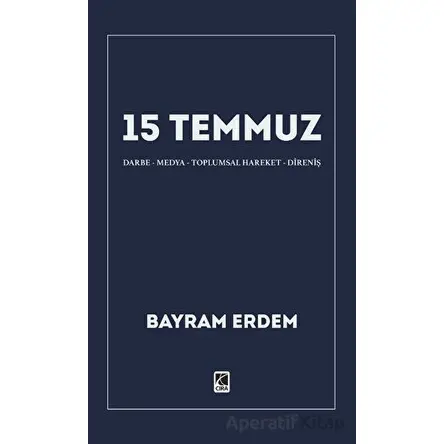 15 Temmuz - Bayram Erdem - Çıra Yayınları