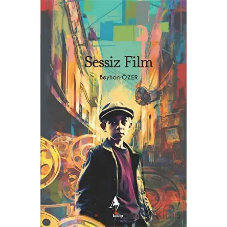Sessiz Film - Beyhan Özer - A7 Kitap