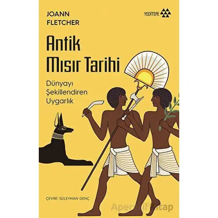 Antik Mısır Tarihi - Joann Fletcher - Yeditepe Yayınevi