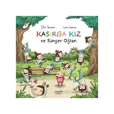 Kasırga Kız ve Sünger Oğlan - Ilan Brenman - İlksatır Yayınevi