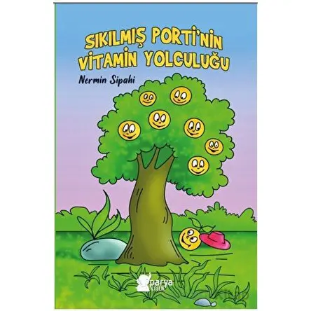 Sıkılmış Porti’nin Vitamin Yolculuğu - Nermin Sipahi - Parya Kitap