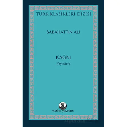 Kağnı - Sabahattin Ali - Myrina Yayınları