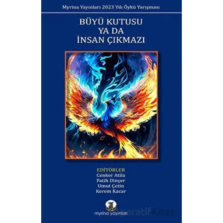 Büyü Kutusu ya da İnsan Çıkmazı - Kolektif - Myrina Yayınları