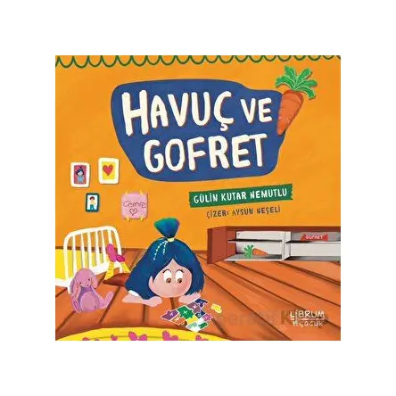 Havuç ve Gofret - Gülin Kutar Nemutlu - Librum Kitap