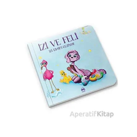 İzi ve Feli - Gülnur İspir - Siyah Beyaz Yayınları