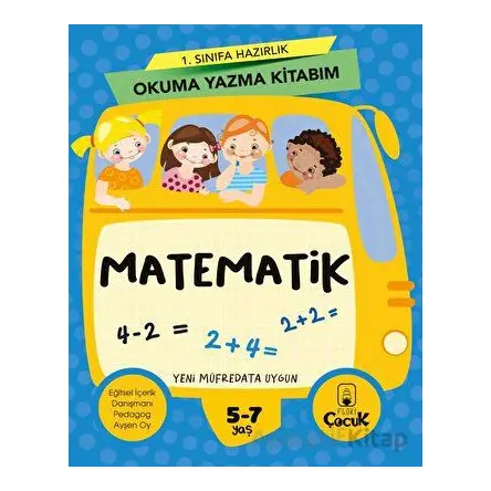 1. Sınıfa Hazırlık Okuma Yazma Kitabım Matematik - Kolektif - Floki Çocuk
