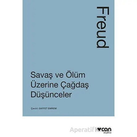 Savaş ve Ölüm Üzerine Çağdaş Düşünceler - Sigmund Freud - Can Yayınları