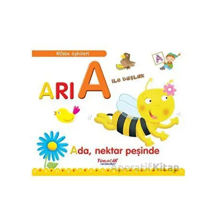 Arı A İle Başlar / Alfabe Öyküleri - Laura Aceti - Yumurcak Yayınları