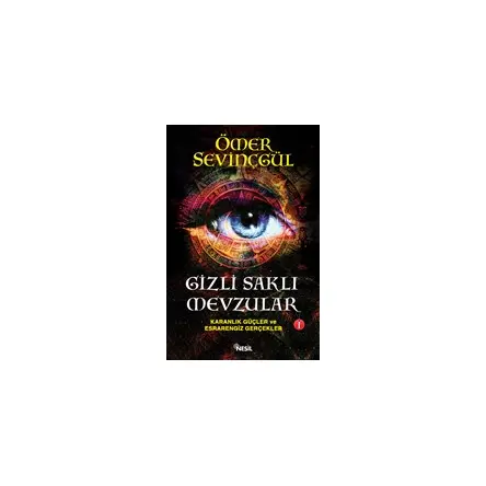 Gizli Saklı Mevzular-1 - Ömer Sevinçgül - Nesil Yayınları