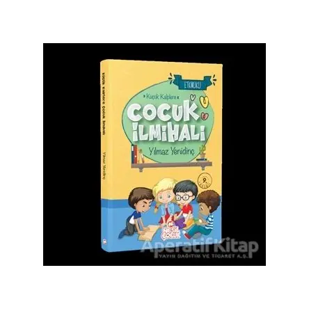 Çocuk İlmihali - Yılmaz Yenidinç - Nesil Çocuk Yayınları