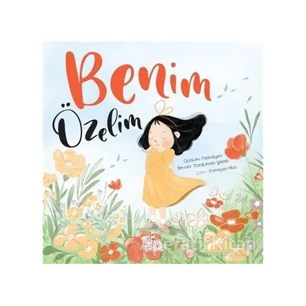 Benim Özelim - Gülsüm Mehdiyev - Nesil Çocuk Yayınları