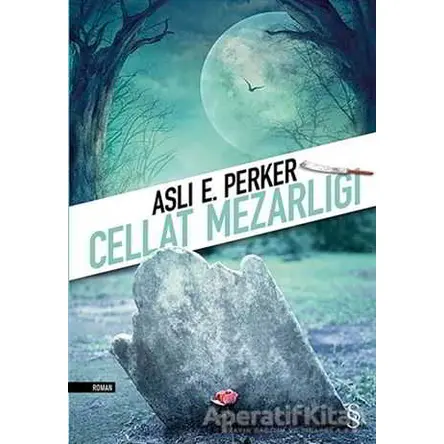 Cellat Mezarlığı - Aslı E. Perker - Everest Yayınları